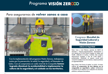 Con la implementación del programa Visión Zerooo, trabajamos juntos por la prevención, la salud, la seguridad y el bienestar de todos. Con el compromiso en cada nivel de la Compañía hemos logrado disminuir la accidentalidad e implementar la cultura de la seguridad y el cuidado en los territorios.